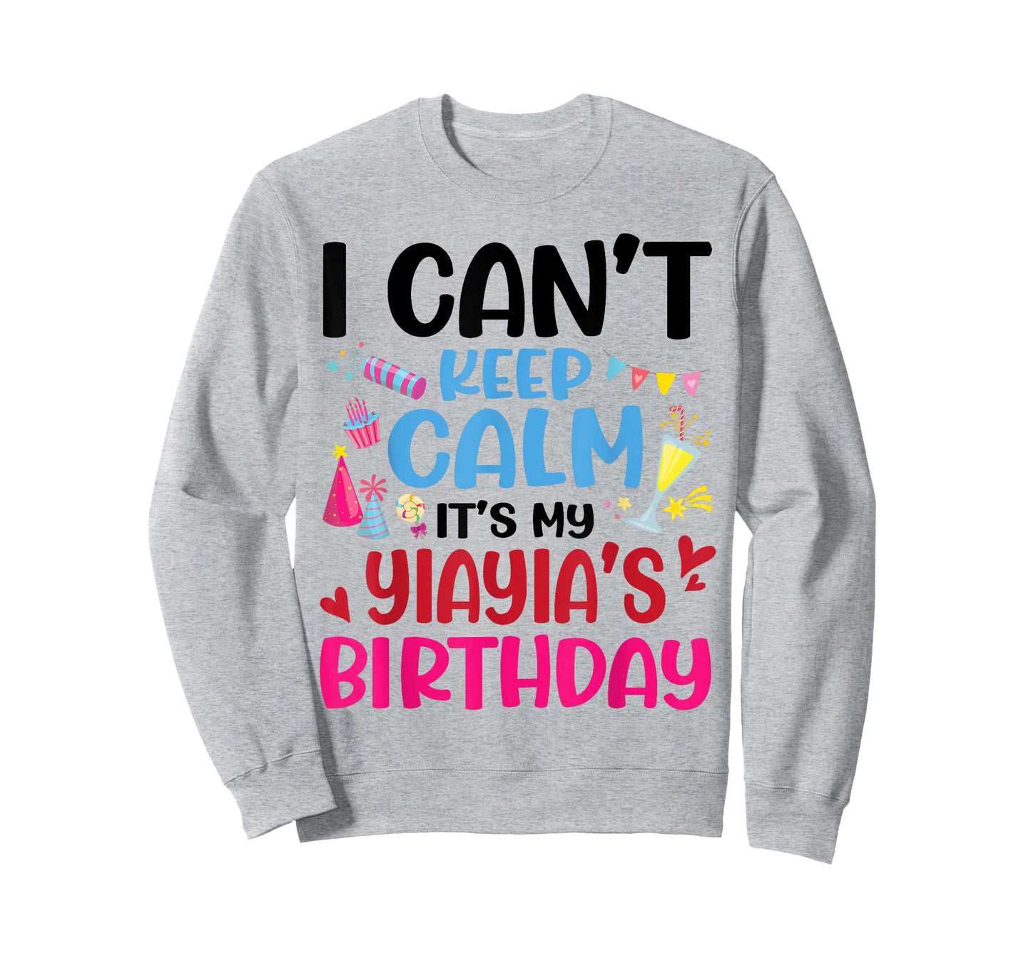 Candy Fireworks I Can't Keep Calm It's My Yiayia's Birthday T-Shirt