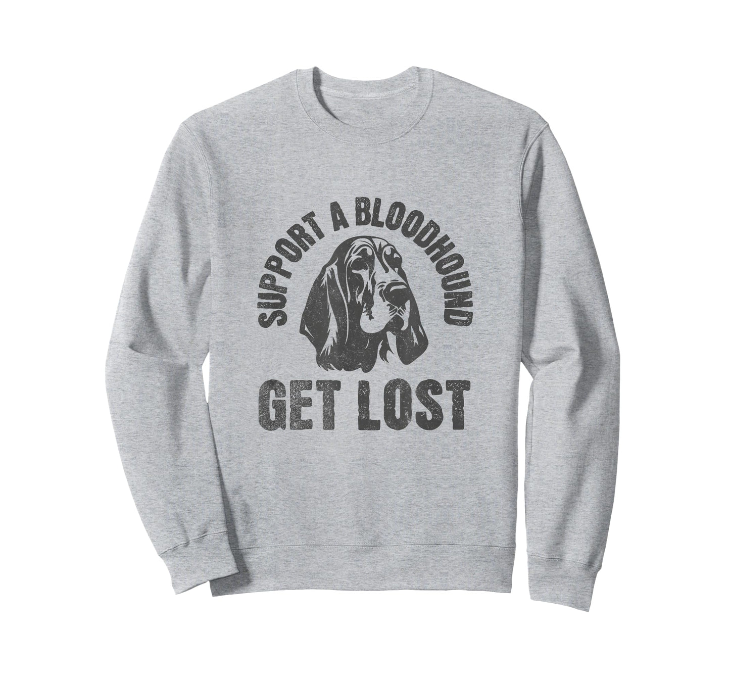 Support A Bloodhound - GET Lost - Funny Hound Dog T-Shirt