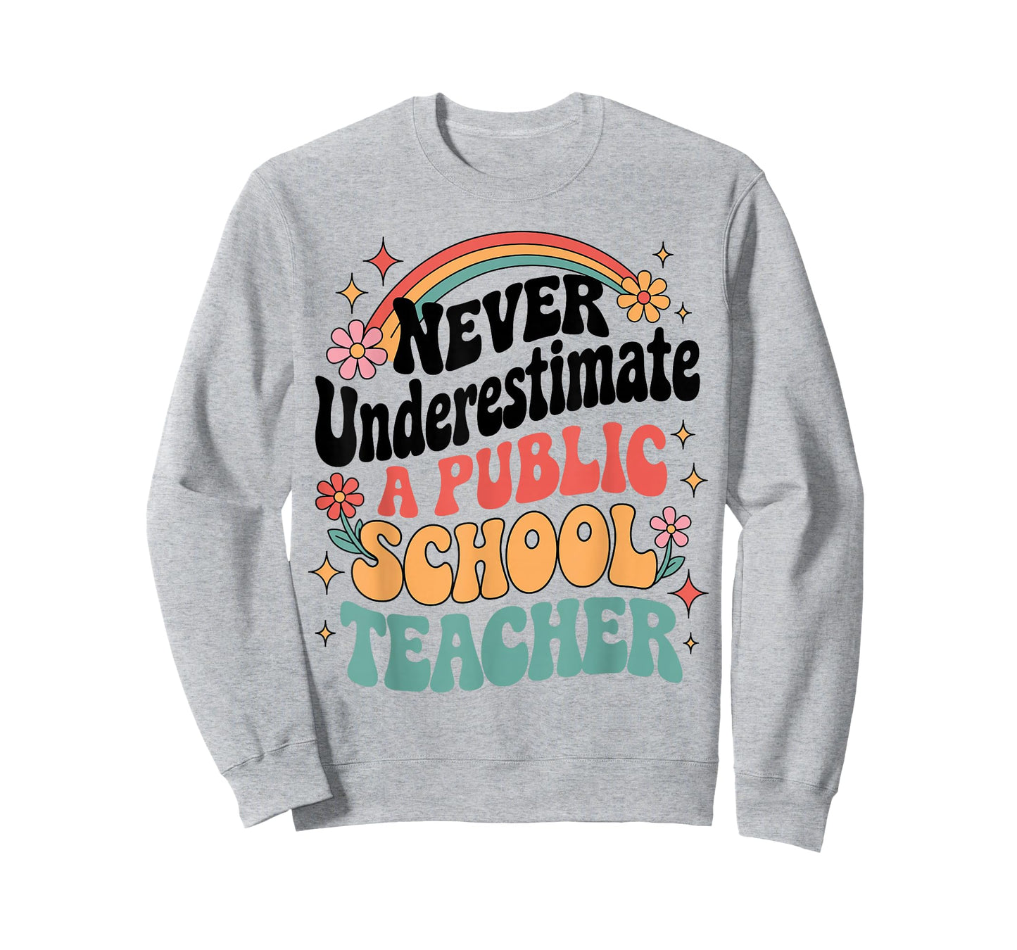 Never Underestimate a Public School Teacher Funny Education T-Shirt