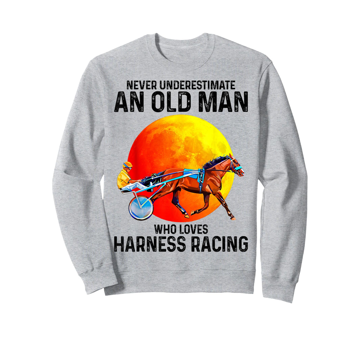 Never underestimate an old man who loves harness racing T-Shirt