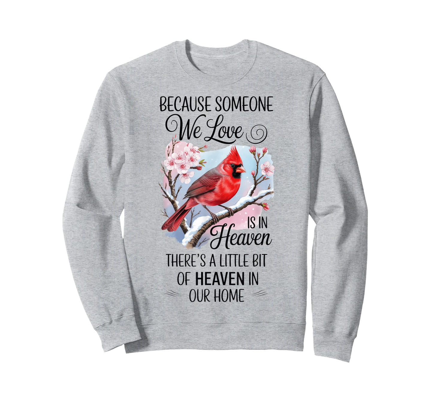 Cardinal Heaven in Our Home Loved Memorial Sympathy Gifts T-Shirt
