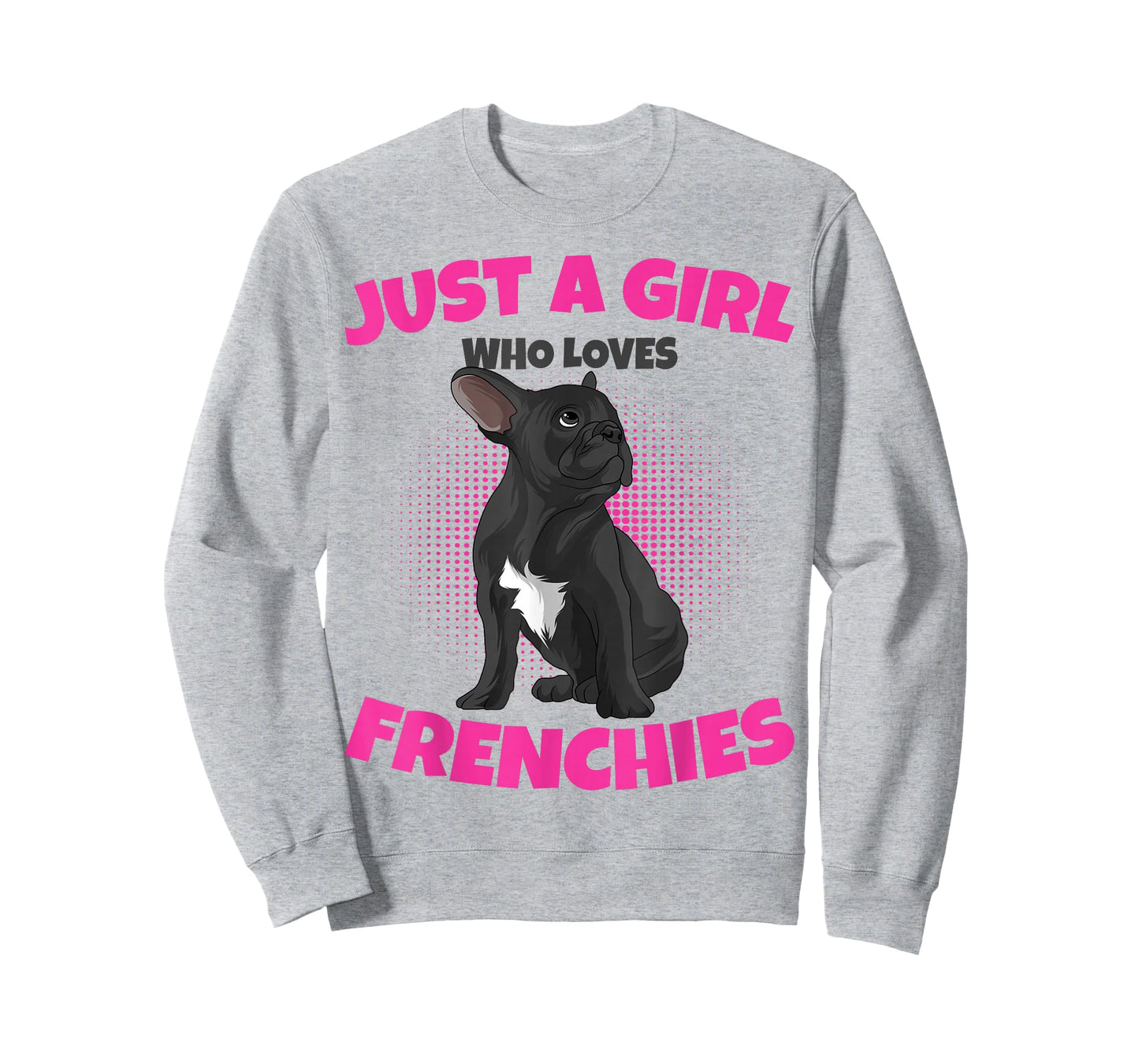 Just A Girl who loves Frenchies French Bulldog Girls T-Shirt