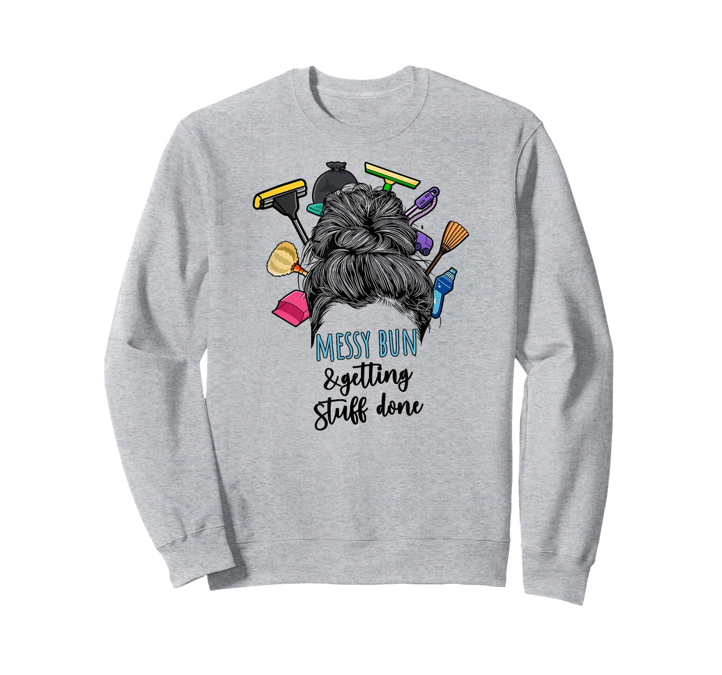 Messy Bun & Getting Stuff Done Housekeeper Housekeeping T-Shirt