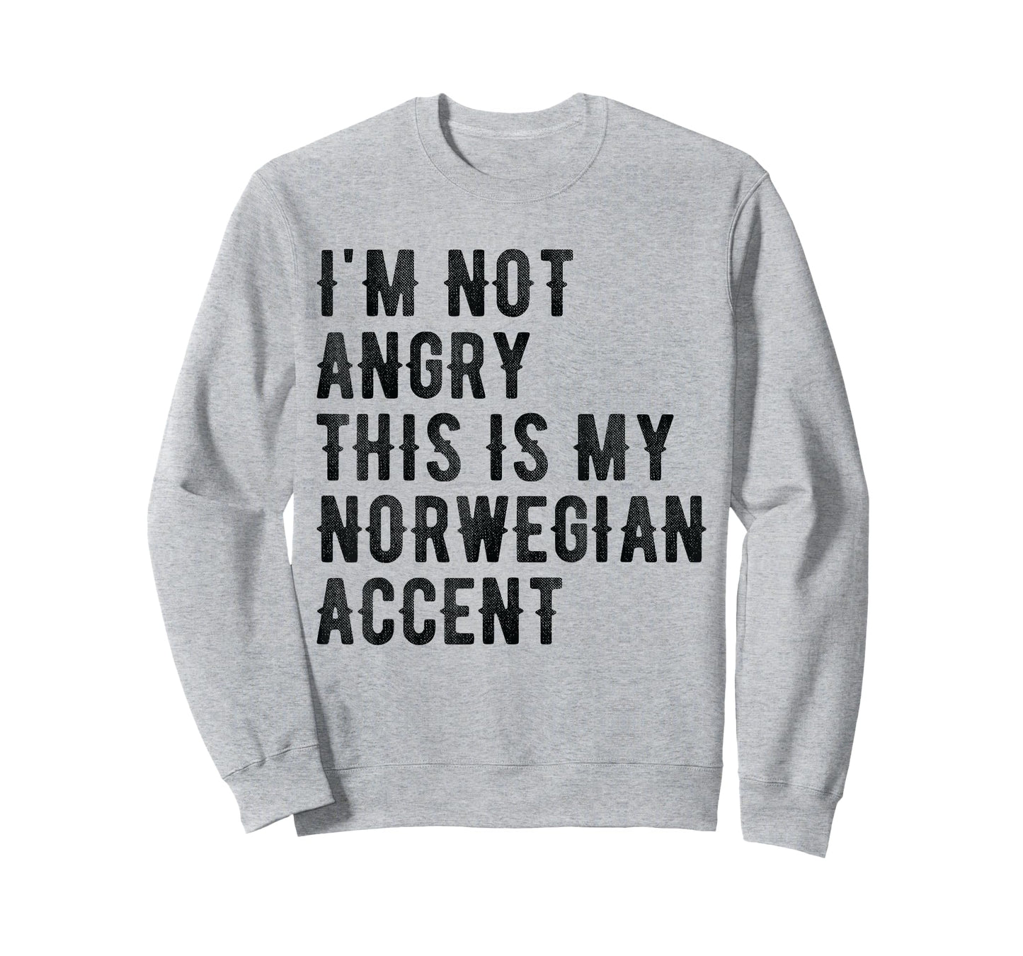 I'm Not Angry This Is My Norwegian Accent - Funny Norway T-Shirt