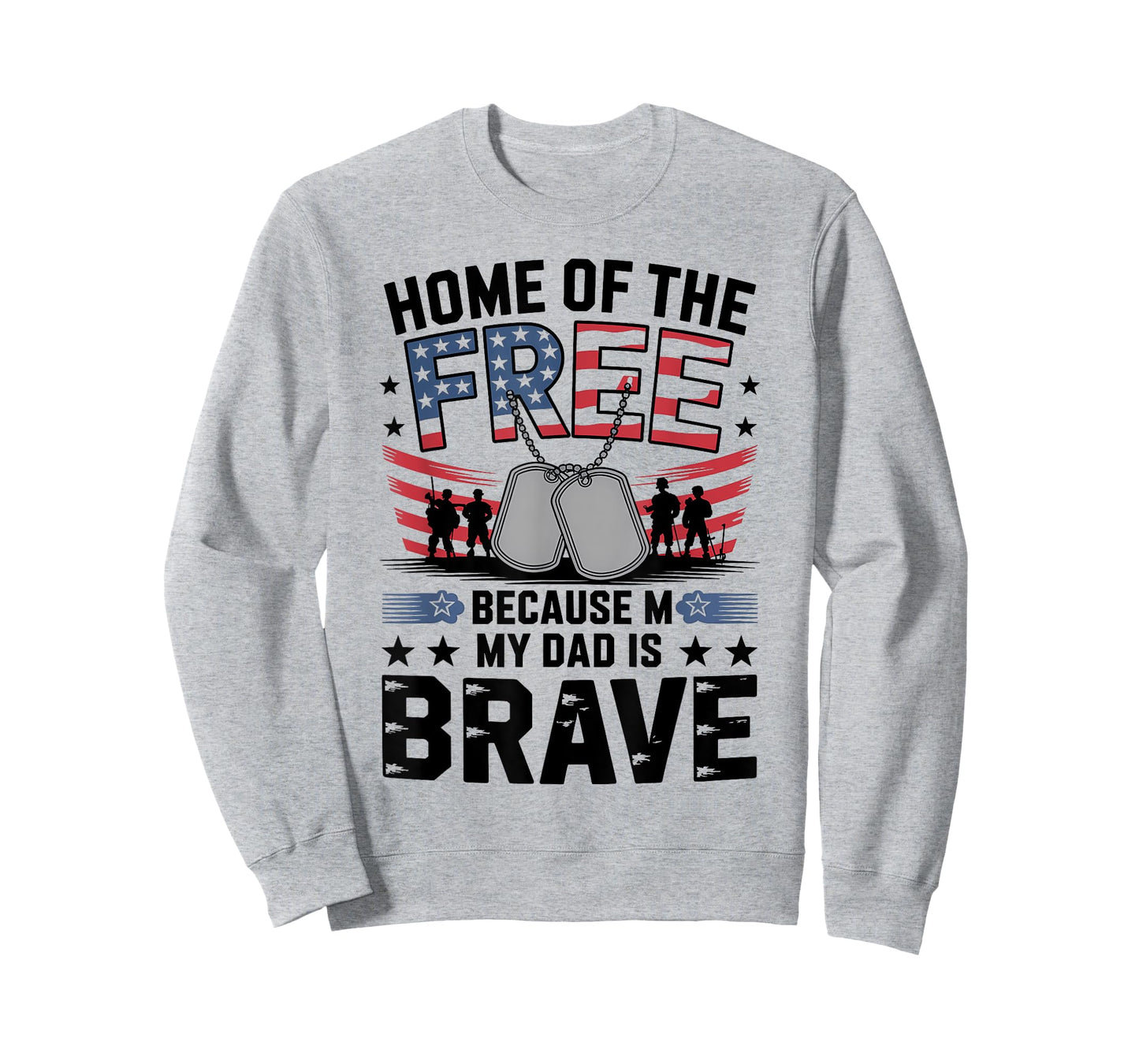 Home of The Free Because My Dad is Brave T-Shirt