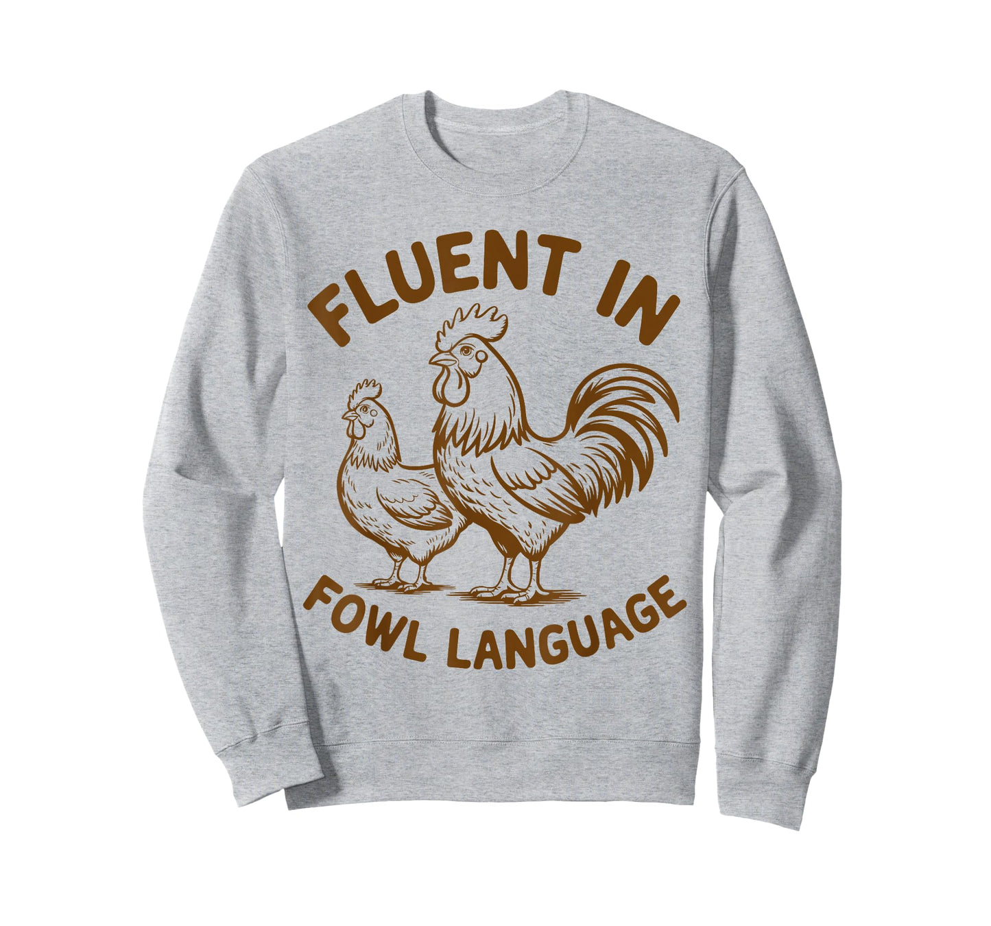 Fluent in Fowl Language Funny Chicken Farm Lover Country Mom T-Shirt