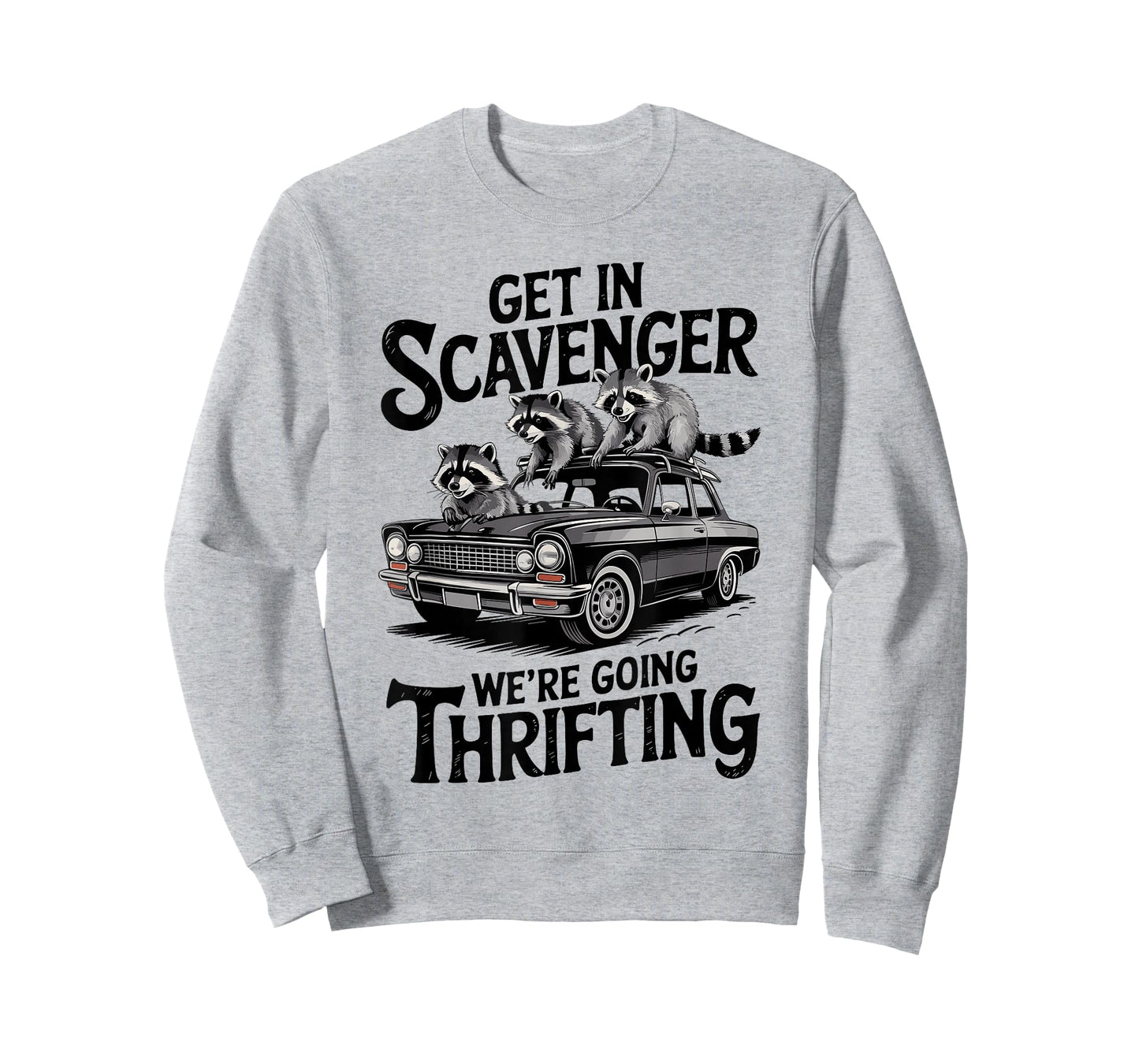 Get In Scavenger We're Going Thrifting Funny Raccoon T-Shirt