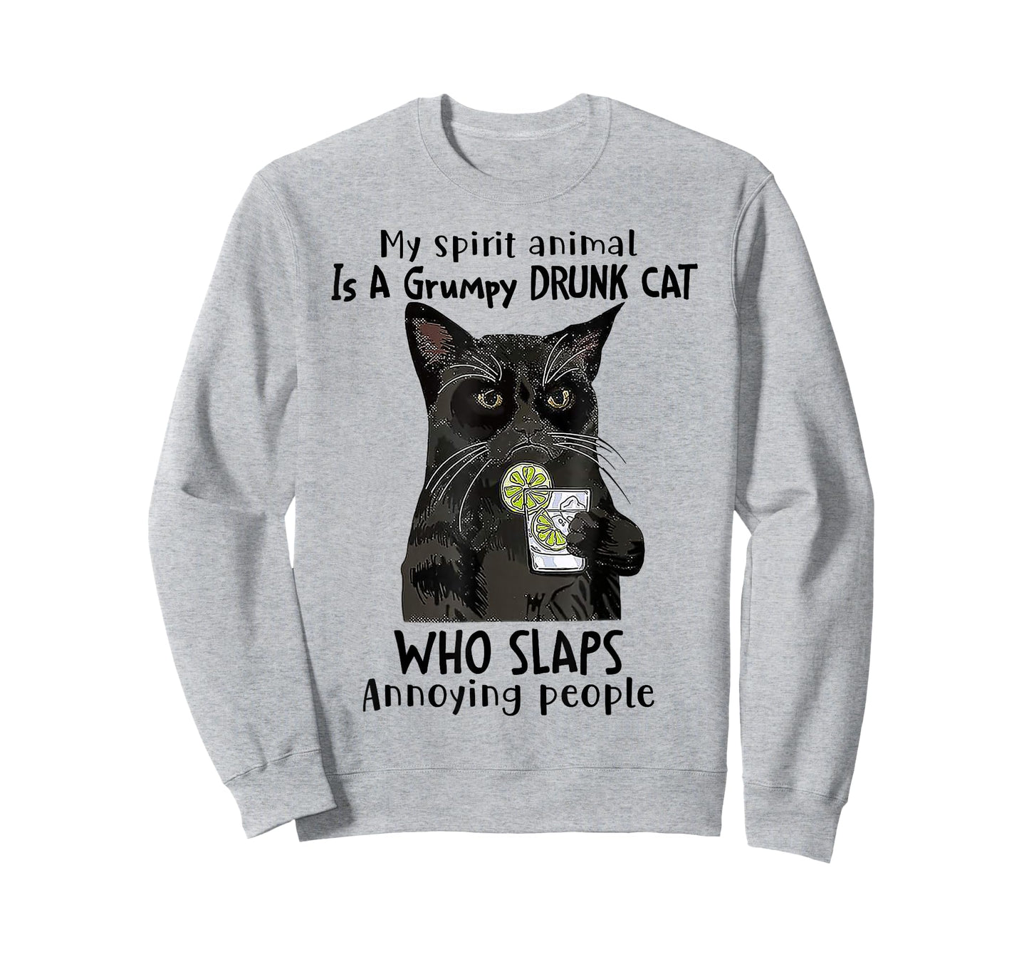 My Spirit Animal Is A Grumpy Drunk Cat Who Slaps Annoying T-Shirt