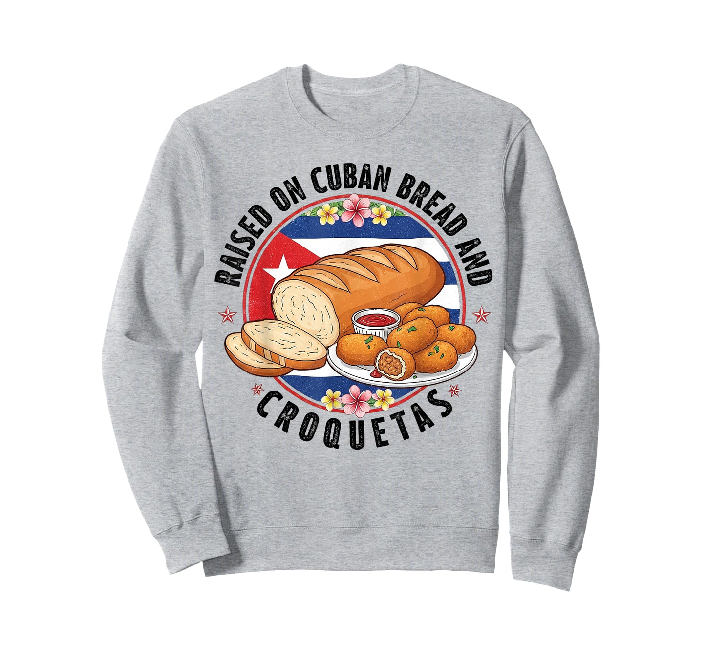 Raised on Cuban Bread and Croquetas Cuban Food Lover Latin T-Shirt