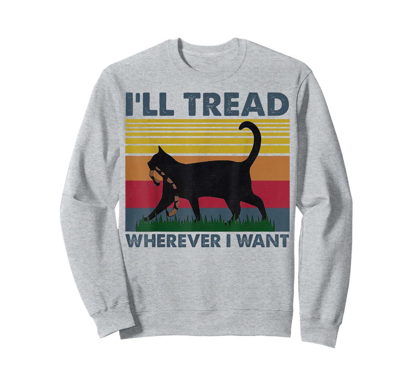 I'll Tread Wherever I Want Funny Cat Owner T-Shirt for Men Women