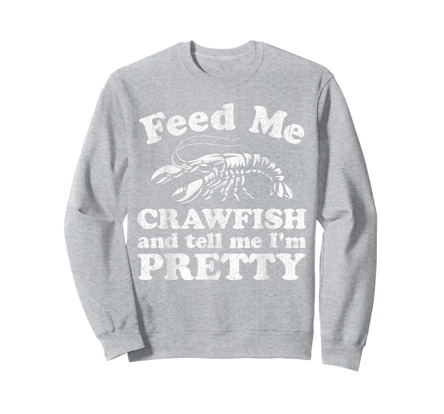 Feed Me Crawfish And Tell Me Im Pretty Funny Boil Mardi Gras T-Shirt
