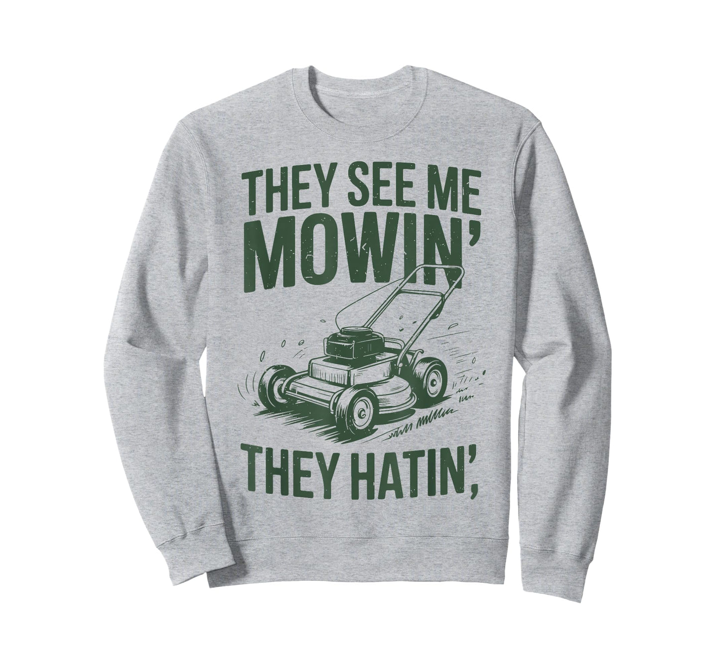 See Me Mowing They Hatin Dad Lawn Mower Gift Funny Gardening T-Shirt