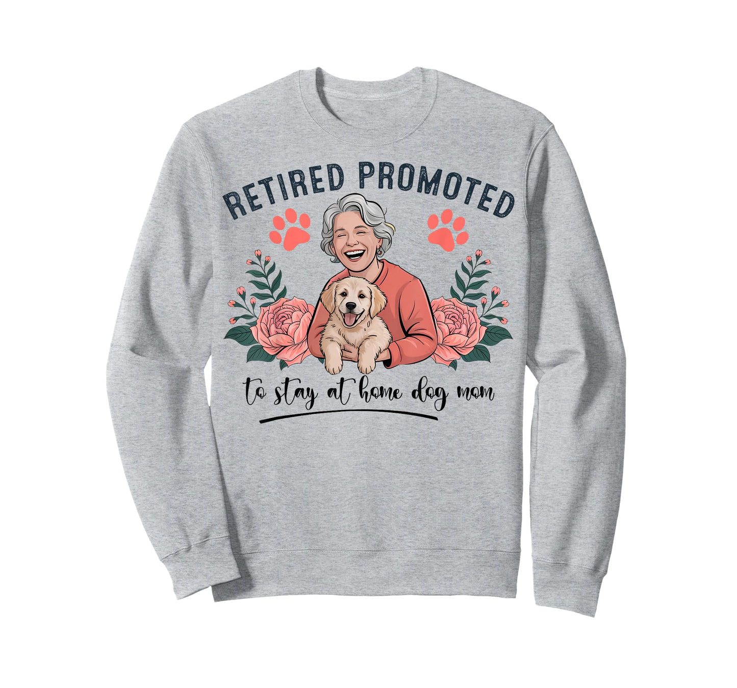 Retired Promoted to Stay at Home Dog Mom Women T-Shirt