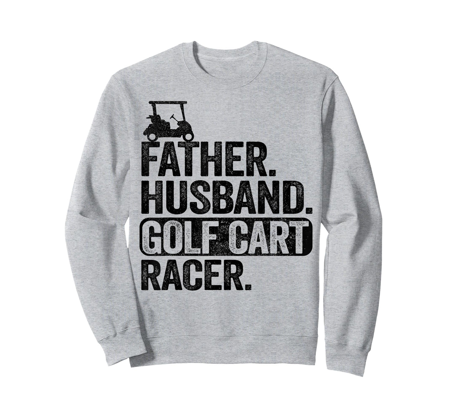 Father Husband Golf Cart Racer Golfing Dad Funny Golf Cart T-Shirt