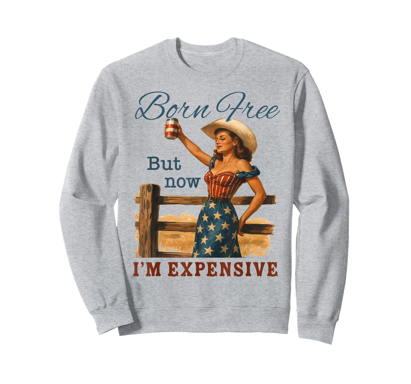 Funny 4th July Cowgirl Born Free But Now I'm Expensive T-Shirt