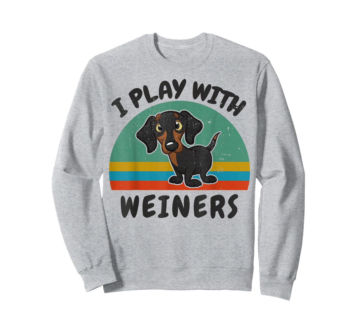Funny I Play with Weiners-Dog Men Women Dachshund Lover Gift T-Shirt