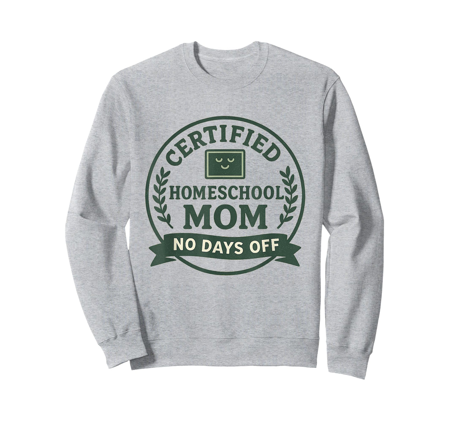 Homeschool Mom Teaching Certified No Days Off Teach T-Shirt