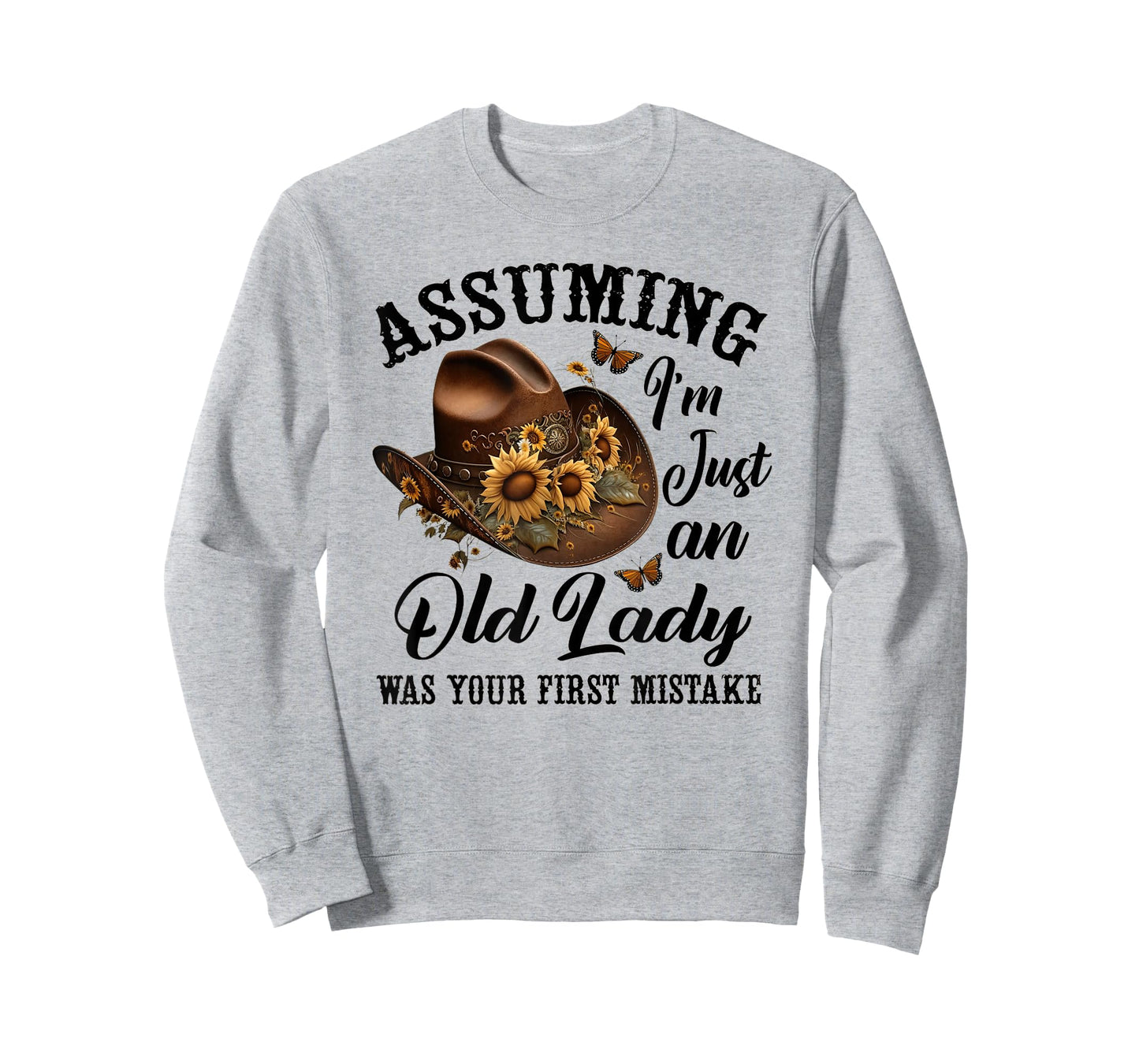 Assuming I'm Just An Old Lady Was Your First Mistake Hippie T-Shirt