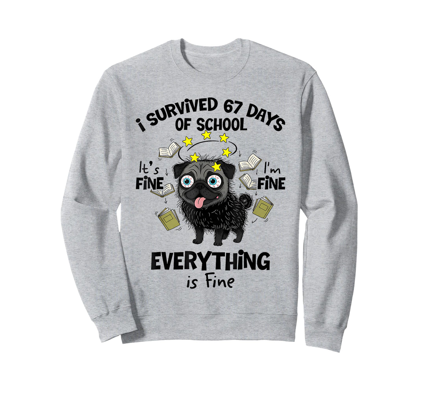 I Survived 67 Days of School Funny Pug Dog Lover 67 Meme T-Shirt