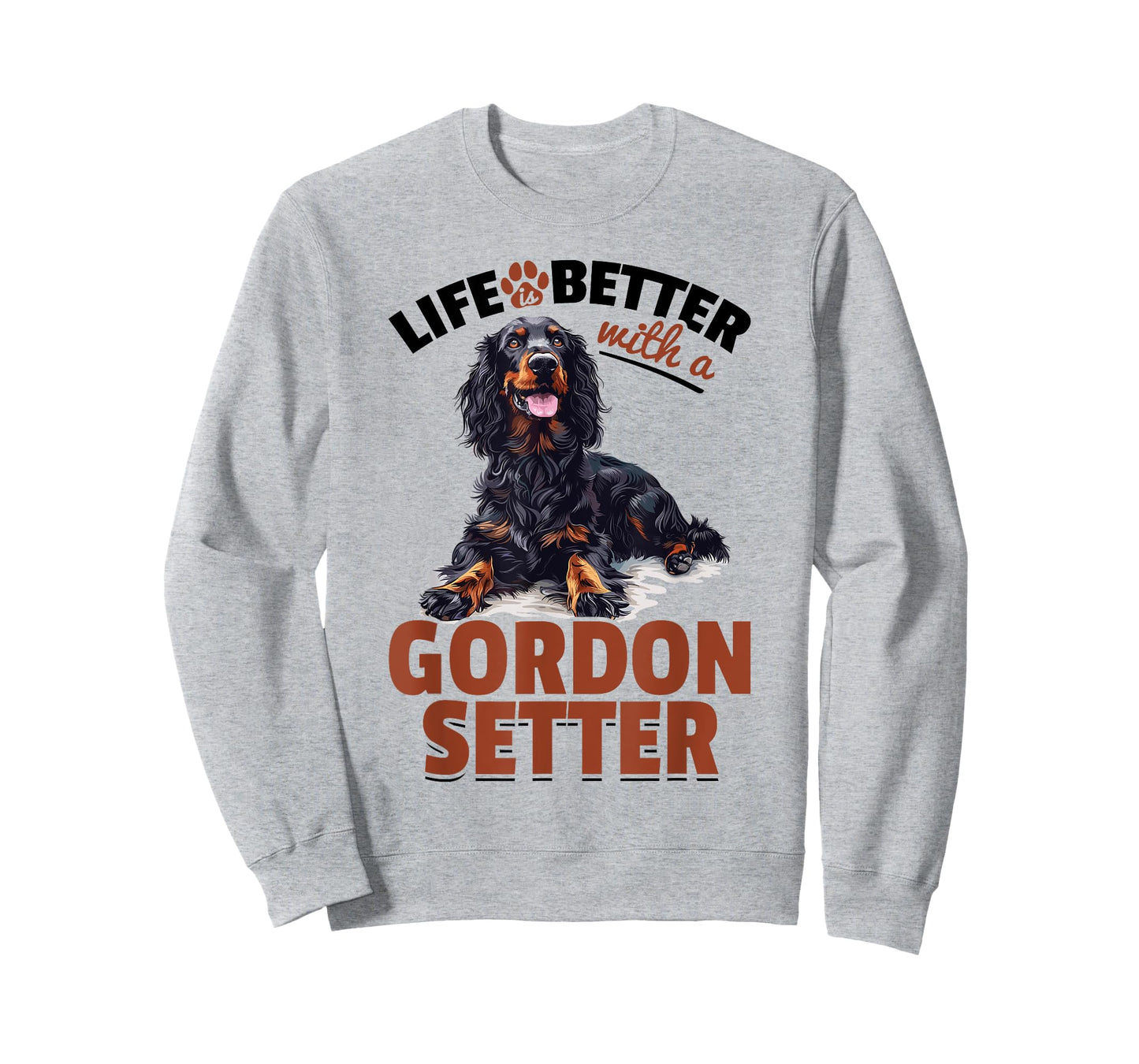 Gordon Setter Dog Breed Life is Better with a Gordon Setter T-Shirt