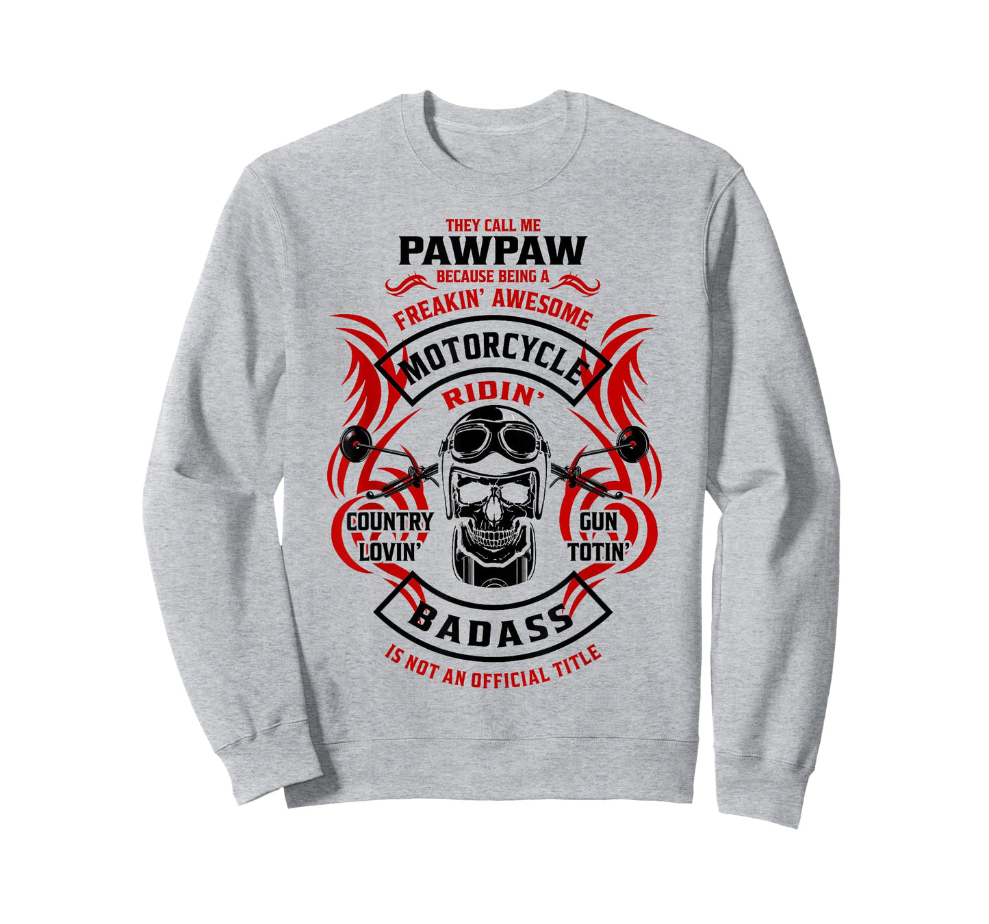 They Call Me PawPaw Because Motorcycle Biker Riding Biking T-Shirt