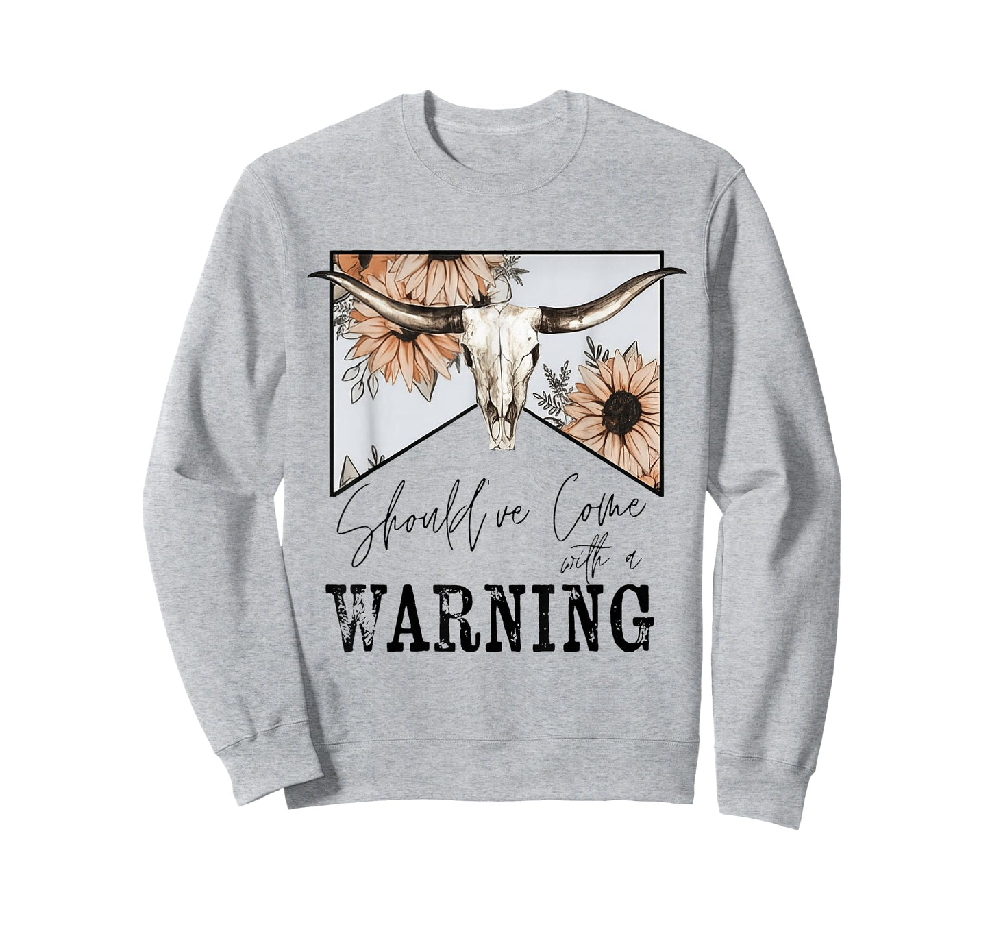 Should've Come With A Warning Bull Skull Western Cowboy T-Shirt