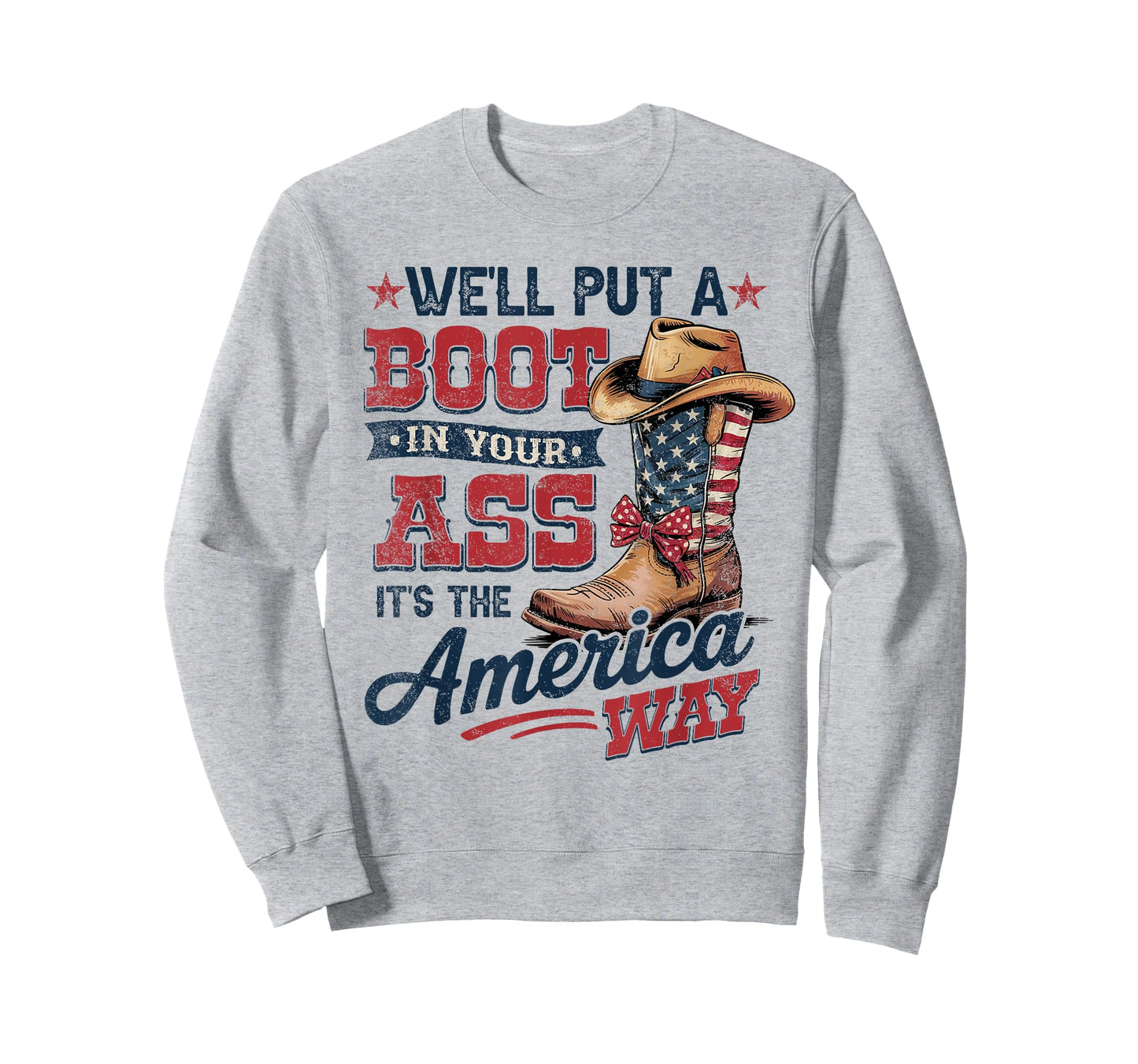 We'll Put A Boot In Your Ass Western Cowgirl 4th Of July T-Shirt