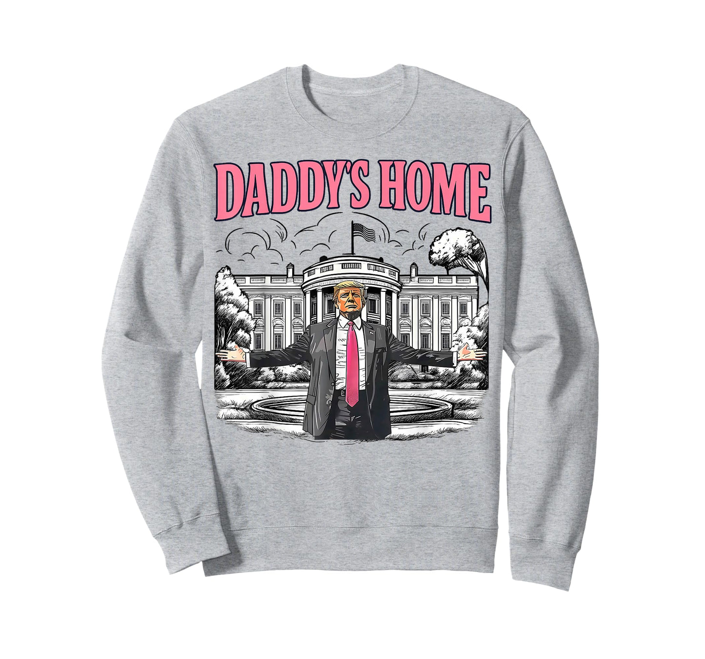 Daddy's Home White House 2025 President Trump T-Shirt