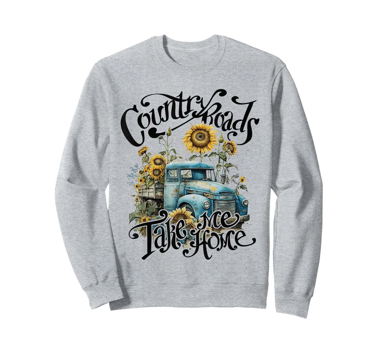 Country Roads Sunflowers Truck Country Take Me Home T-Shirt