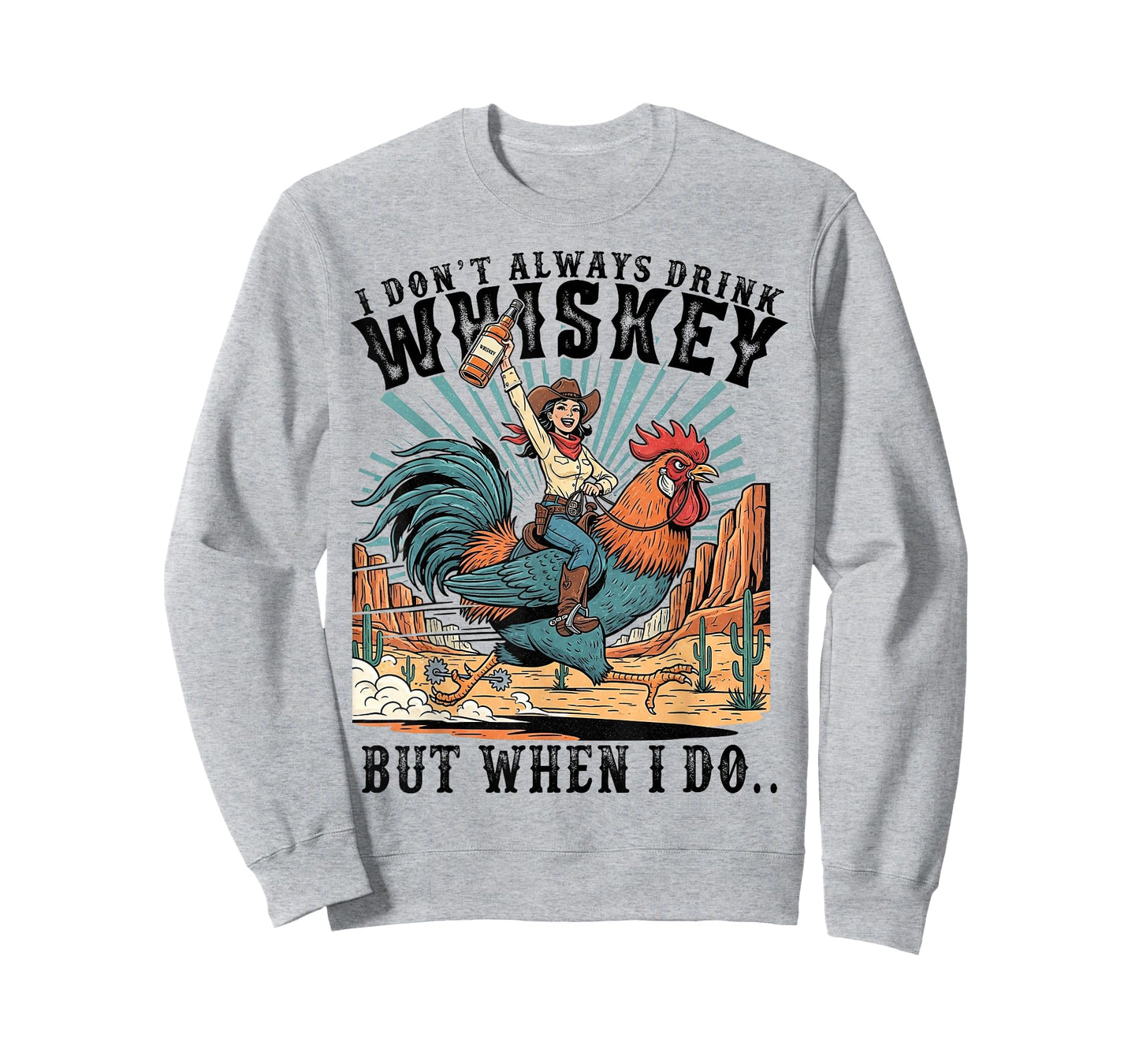 I Don't Always Drink Whiskey But When I Do Funny Cowgirl T-Shirt