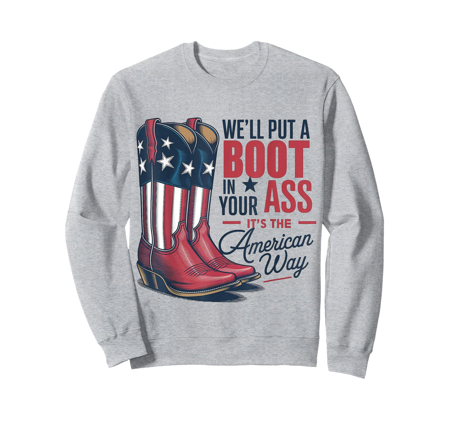 We'll Put A Boot In Your Ass Western Cowgirl 4th Of July T-Shirt