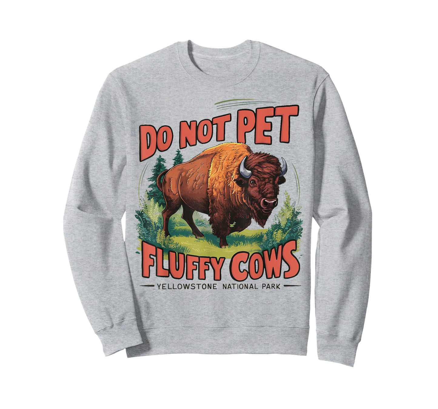 Do Not Pet the Fluffy Cows Bison Yellowstone National Park T-Shirt