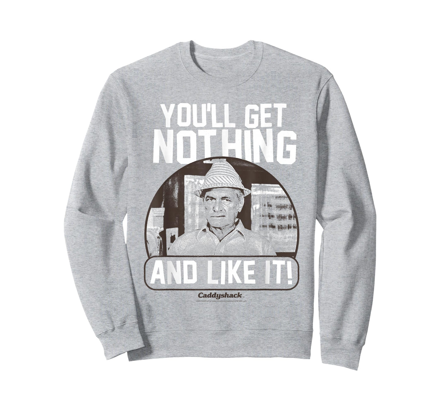 Caddyshack You'll Get Nothing and Like It Funny Movie T-Shirt