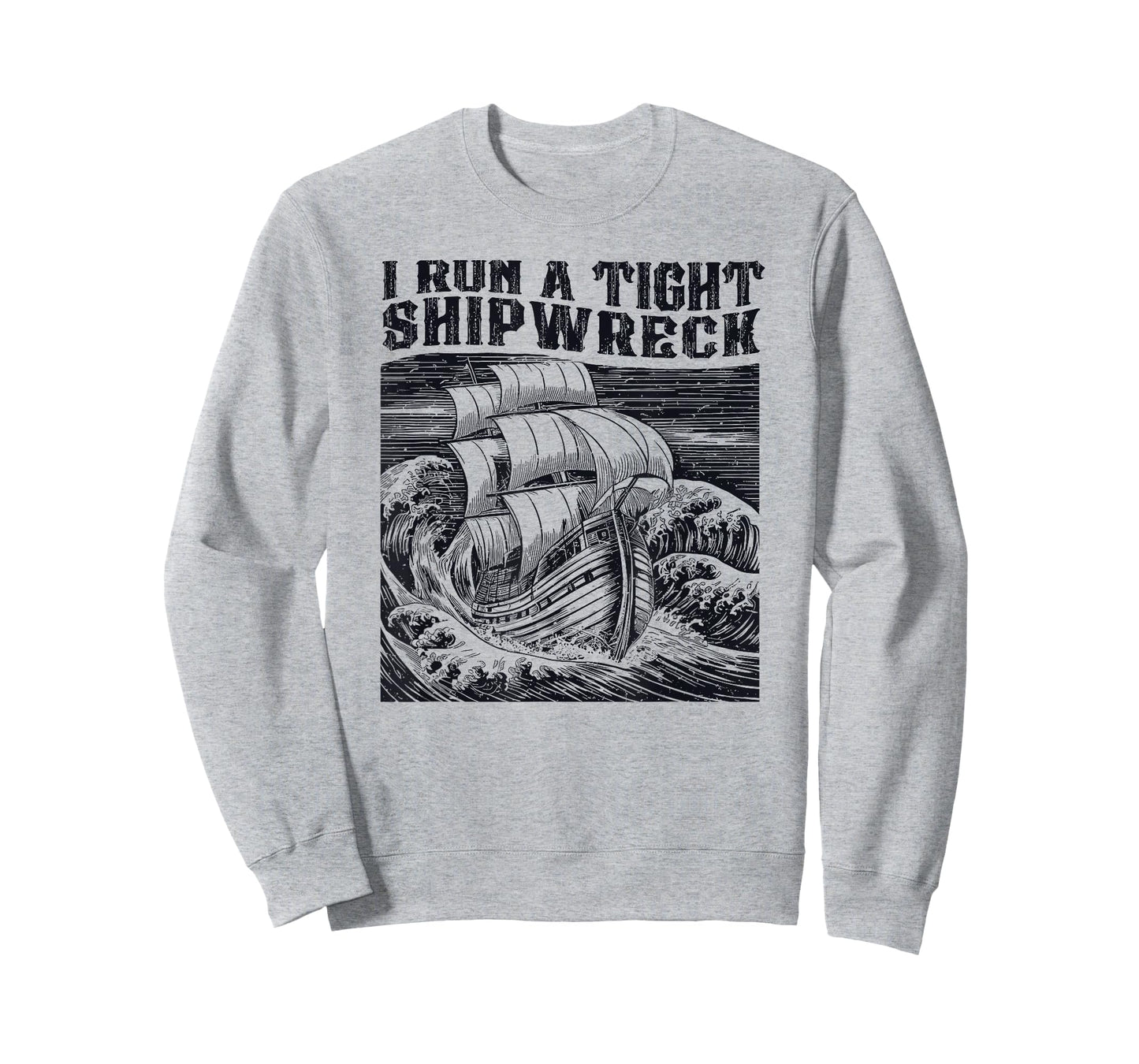 I Run A Tight Shipwreck Funny Homeschool Mom Dad Sarcastic T-Shirt