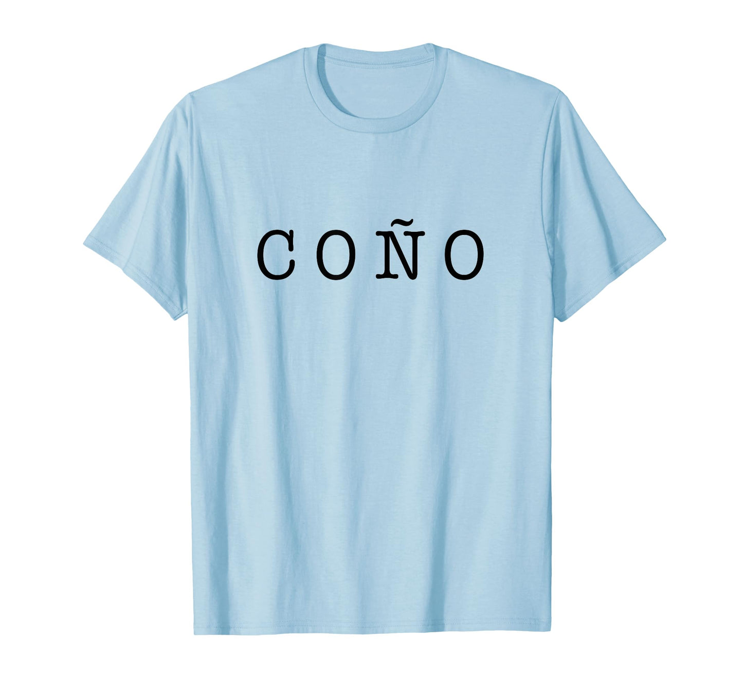 Coño Funny Latino Slang design Spanish T-Shirt