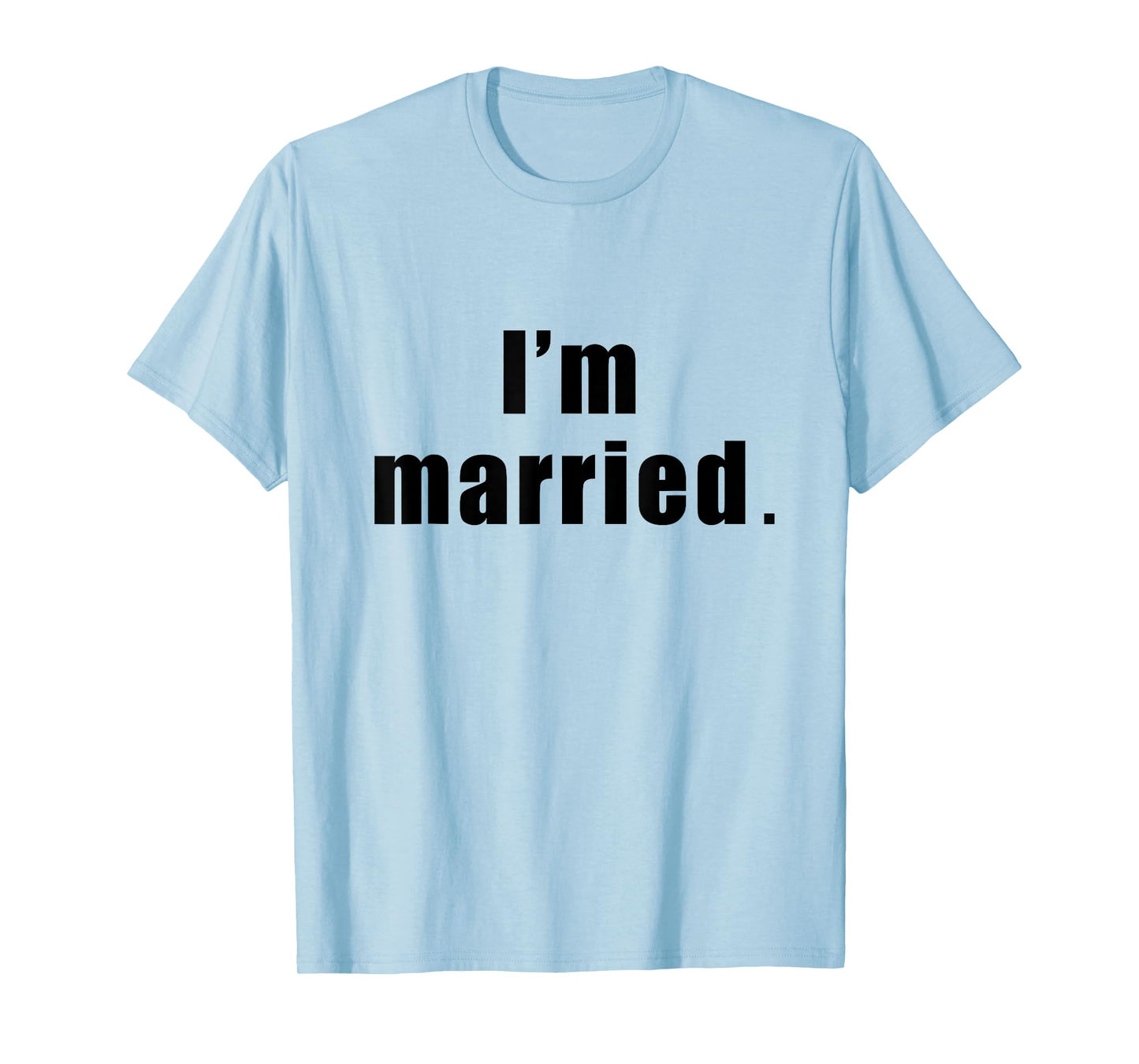 I'm Married Spouse Gym Fitness T-Shirt
