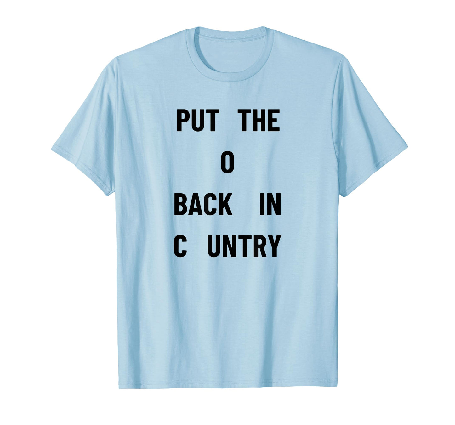 Put The O Back In Country T-Shirt