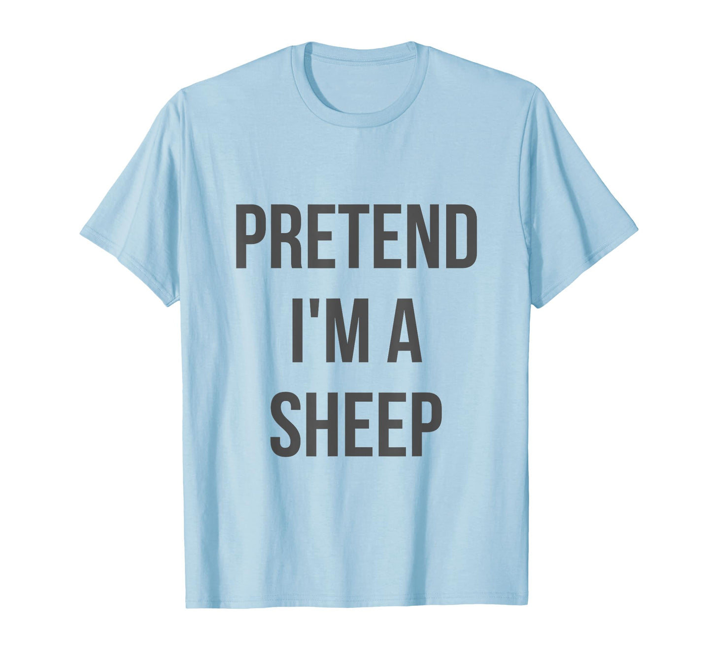 Pretend I'm a Sheep Shirt Adult Costume Halloween White T-Shirt