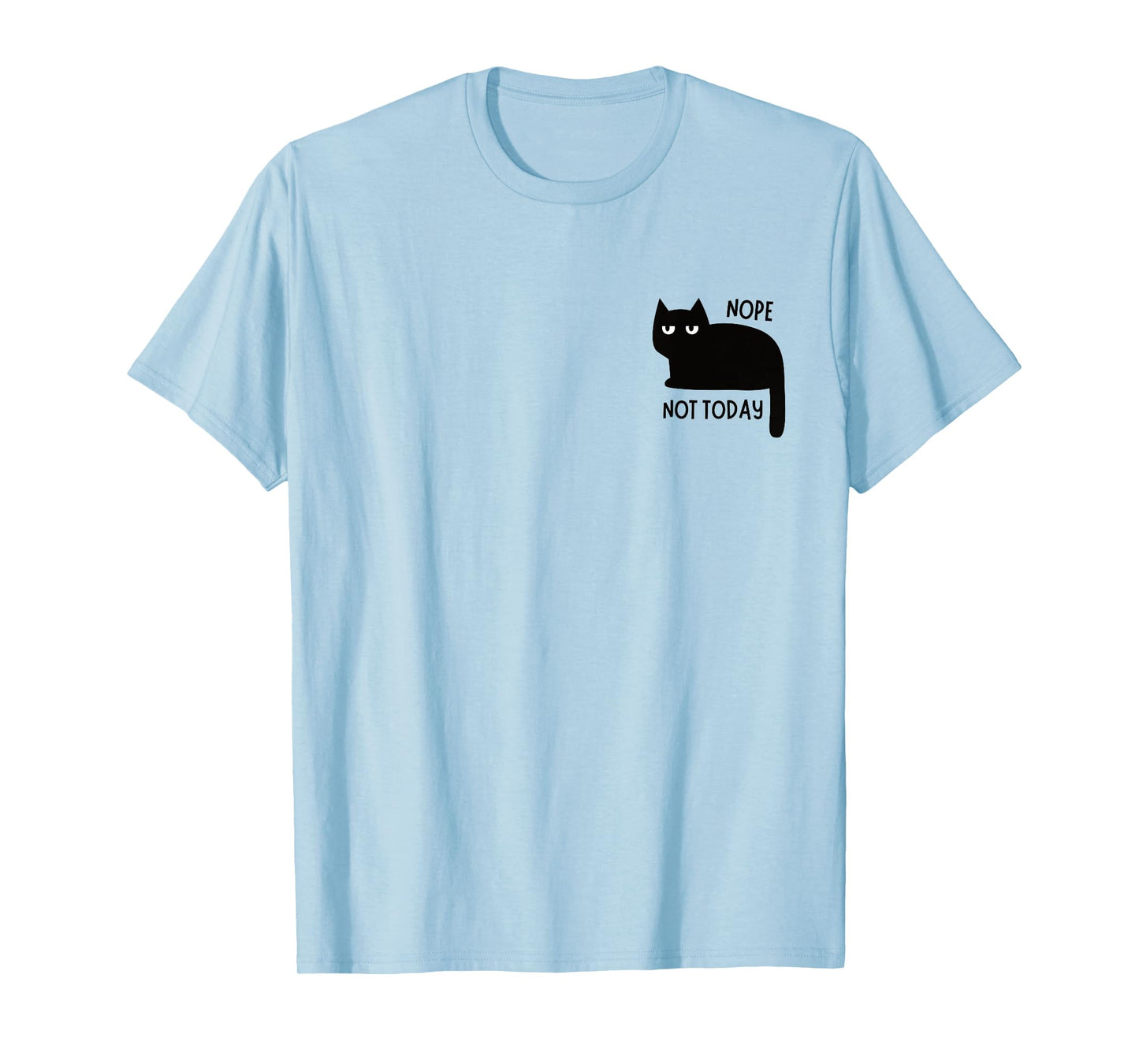 Funny Nope Not Today Lazy Cat Quote Pocket Logo Cat Lovers T-Shirt