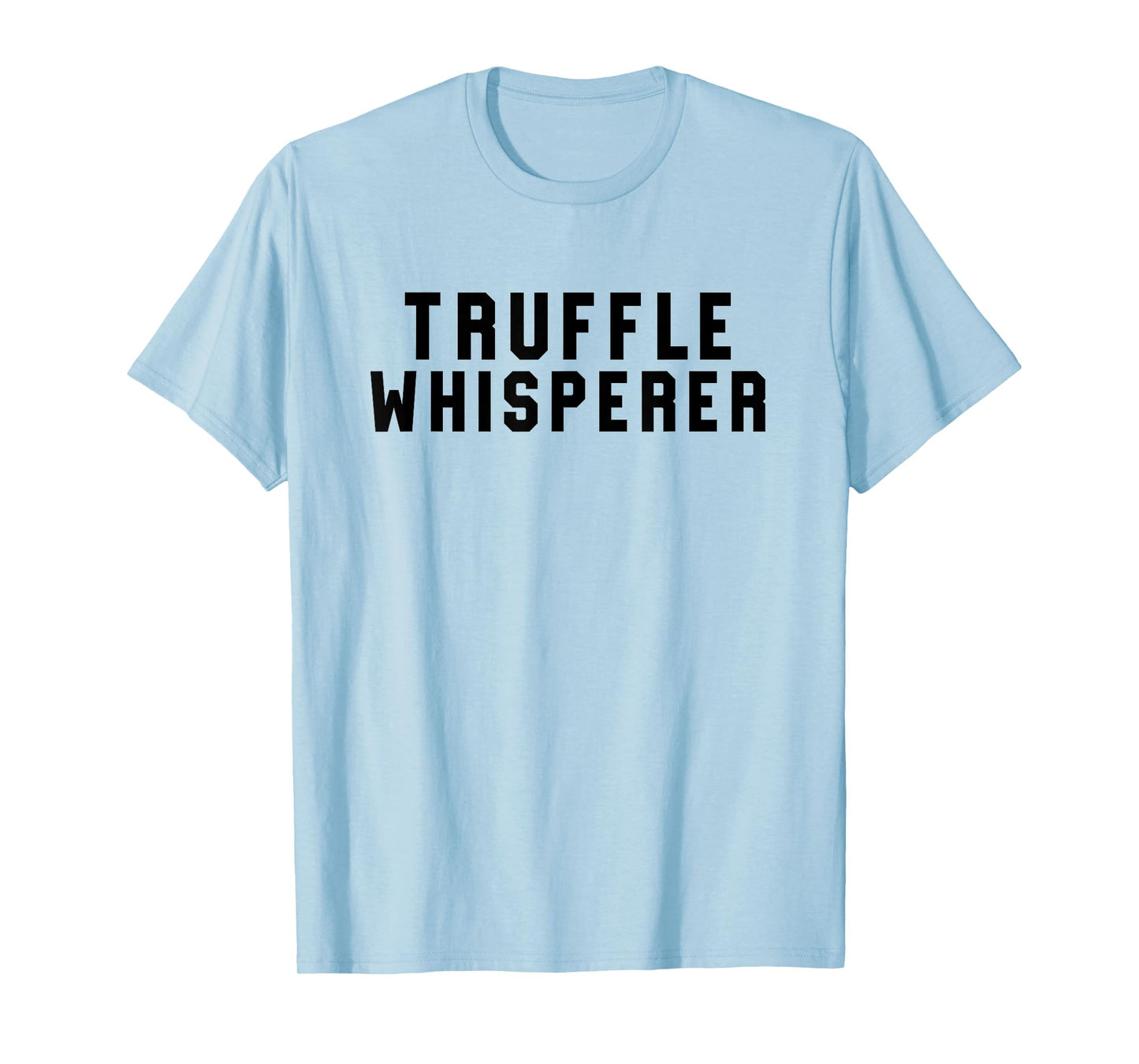 Truffle Whisperer Funny Truffle Hunter Gift Shirt
