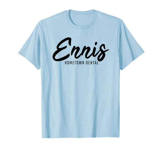 Ennis Hometown Dental T-Shirt