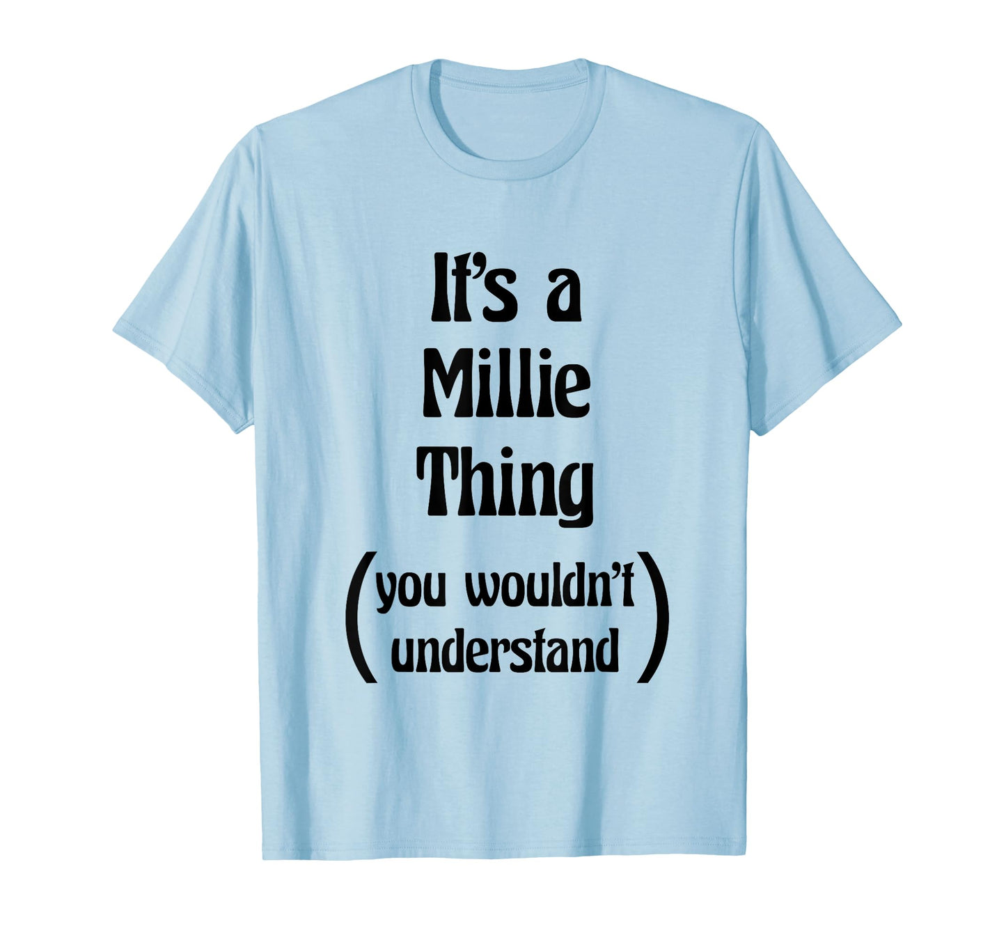 It's a Millie Thing You Wouldn't Understand Tshirt | Gift T-Shirt