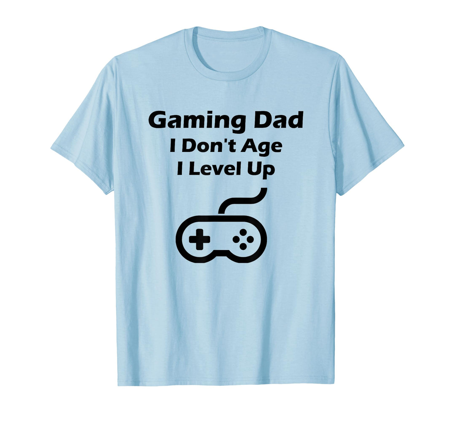 Mens Funny Gaming Dad I Don't Age I Level Up T-shirt Gift T-Shirt