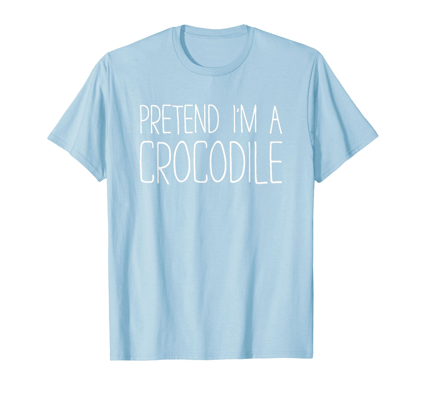 Pretend I'm A Crocodile Shirt Adult Kids Men Women Costume T-Shirt