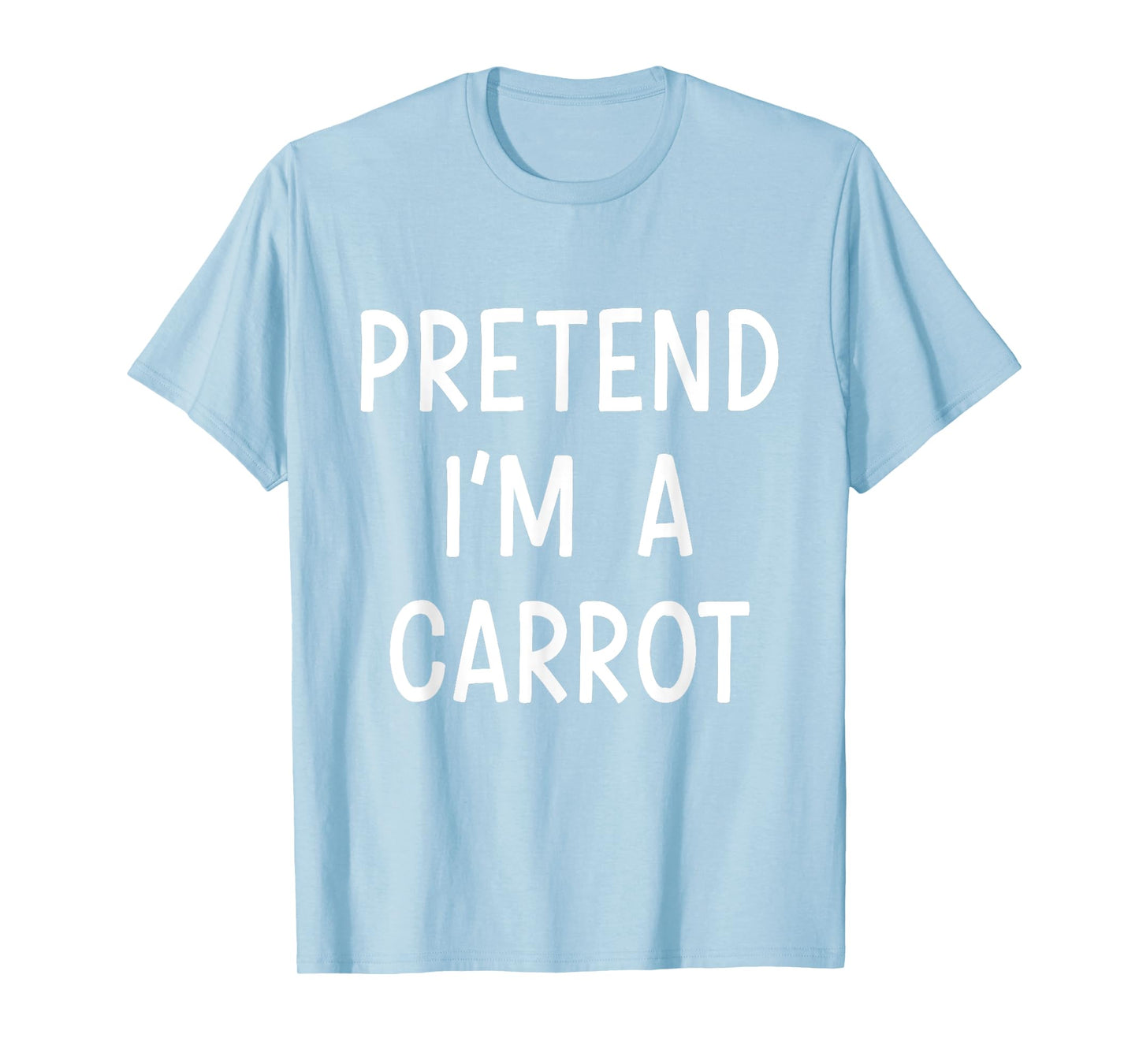 Pretend Im a carrot easy lazy costume for halloween party T-Shirt