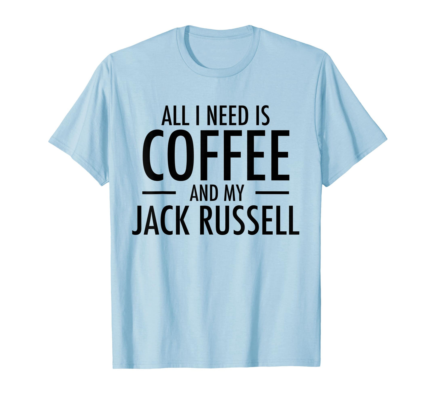 Coffee and Jack Russell Mom Dad Dog Gift for Jack Russells T-Shirt for Men Women Kids