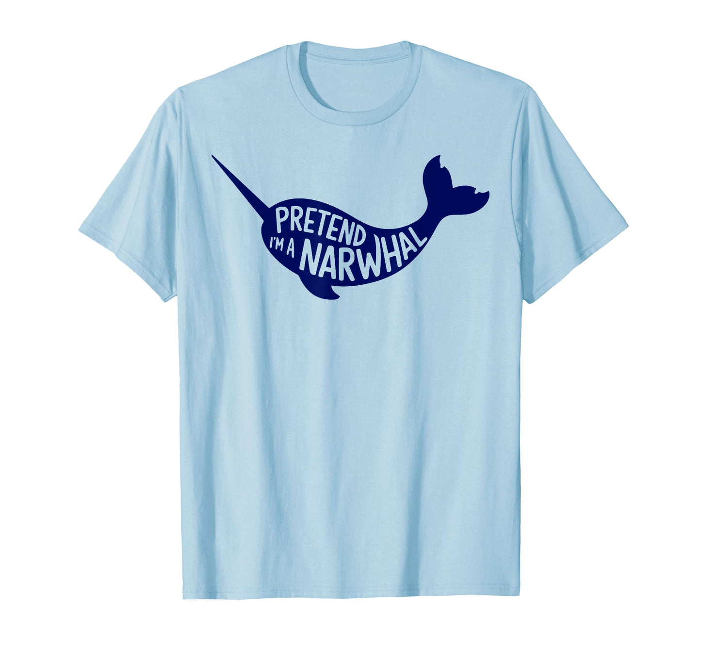 Group Easy Adult Halloween Costumes Pretend I'm A Narwhal T-Shirt