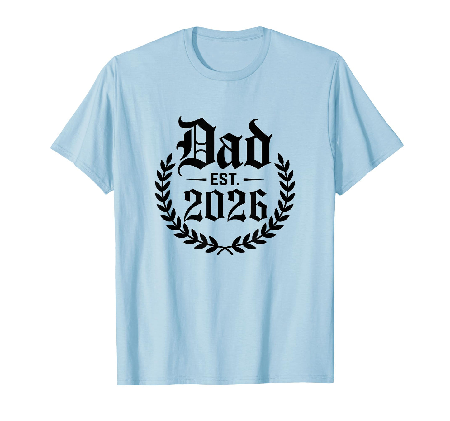Dad Est 2026 Logo Dad 2026 Promoted To Daddy T-Shirt
