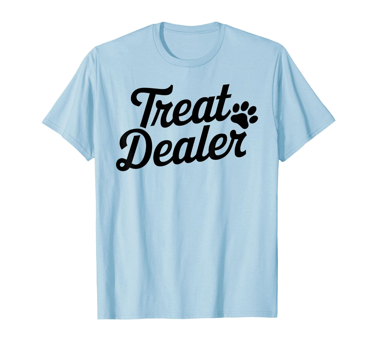 Treat Dealer Funny Dog Lover Pet Owner Treat Dealer Pawprint T-Shirt for Men Women Girls Kids