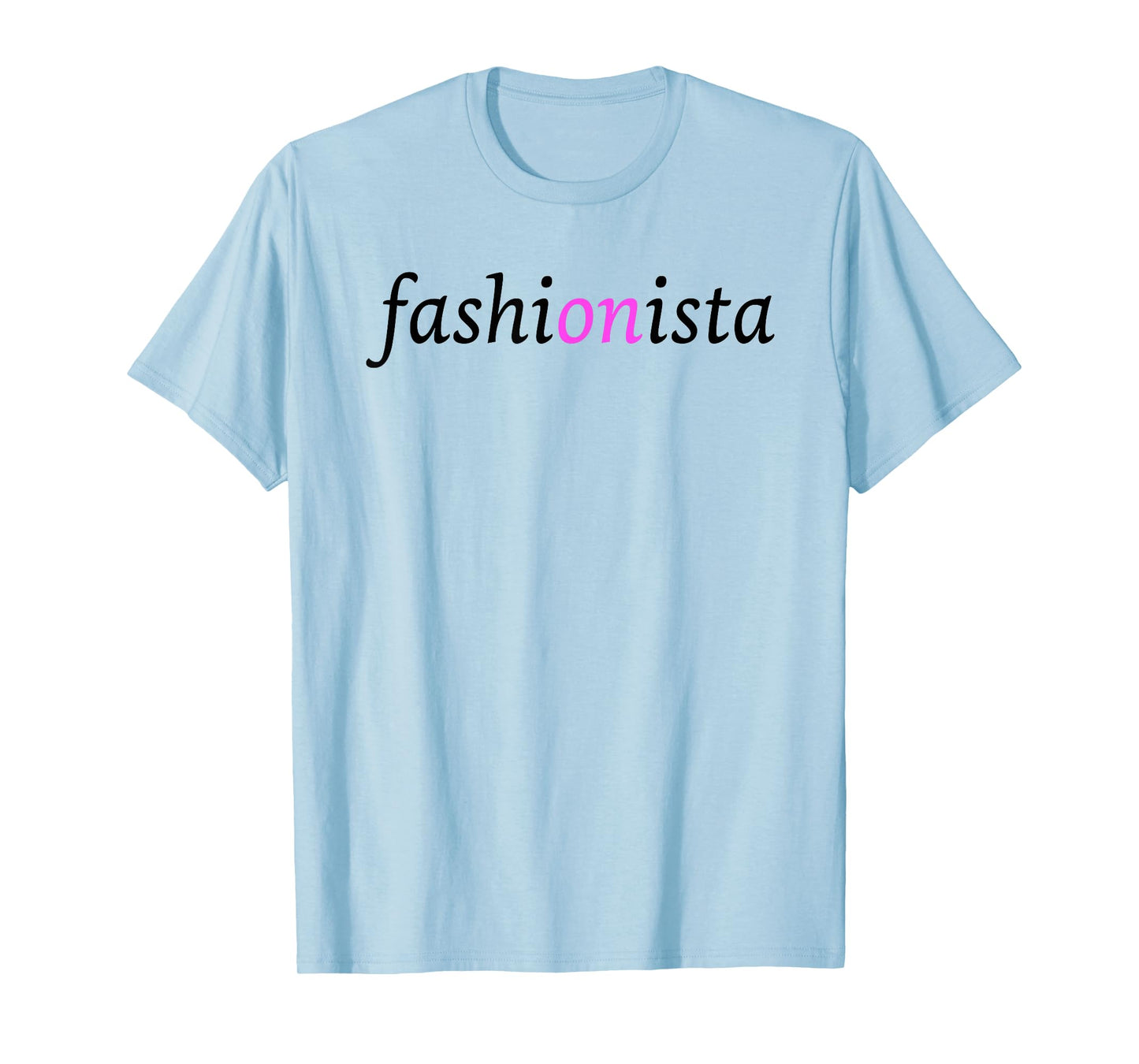 Fashionista design for the fashion lover T-Shirt